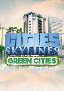 Cities: Skylines - Green Cities