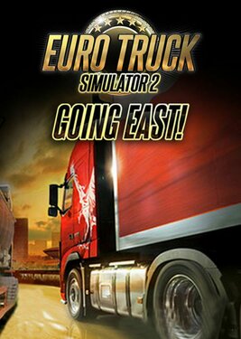 Euro Truck Simulator 2 - Going East